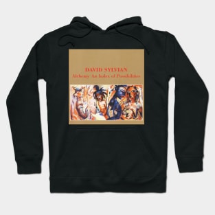 David Sylvian Alchemy An Index Of Possibilities Album Cover Hoodie